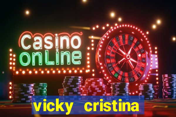 vicky cristina barcelona online legendado